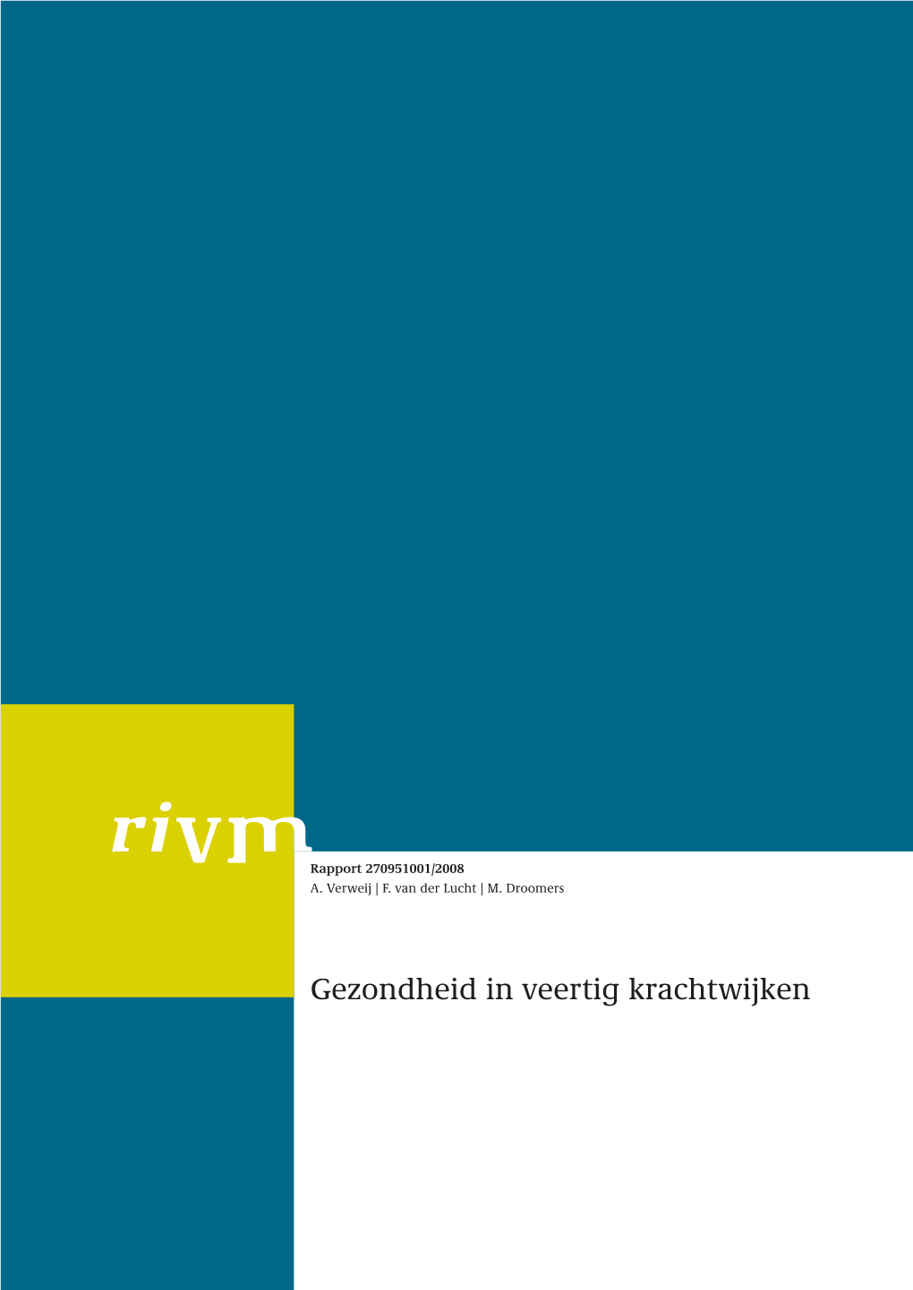 RIVM Rapport 270951001 Gezondheid in Veertig Krachtwijken