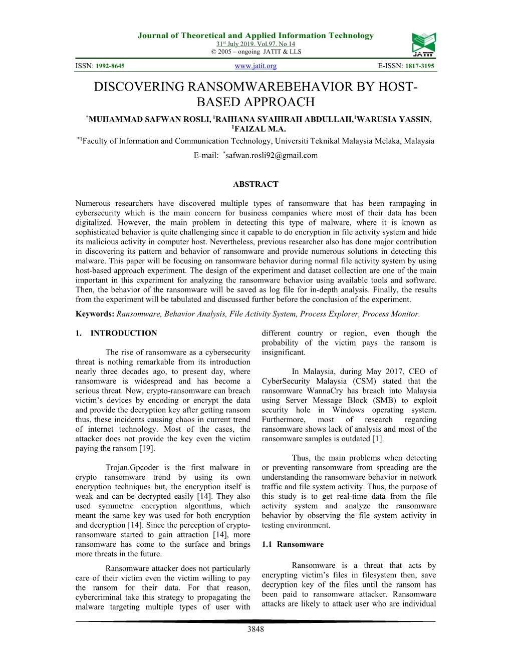 Discovering Ransomwarebehavior by Host- Based Approach *Muhammad Safwan Rosli, 1Raihana Syahirah Abdullah,1Warusia Yassin, 1Faizal M.A