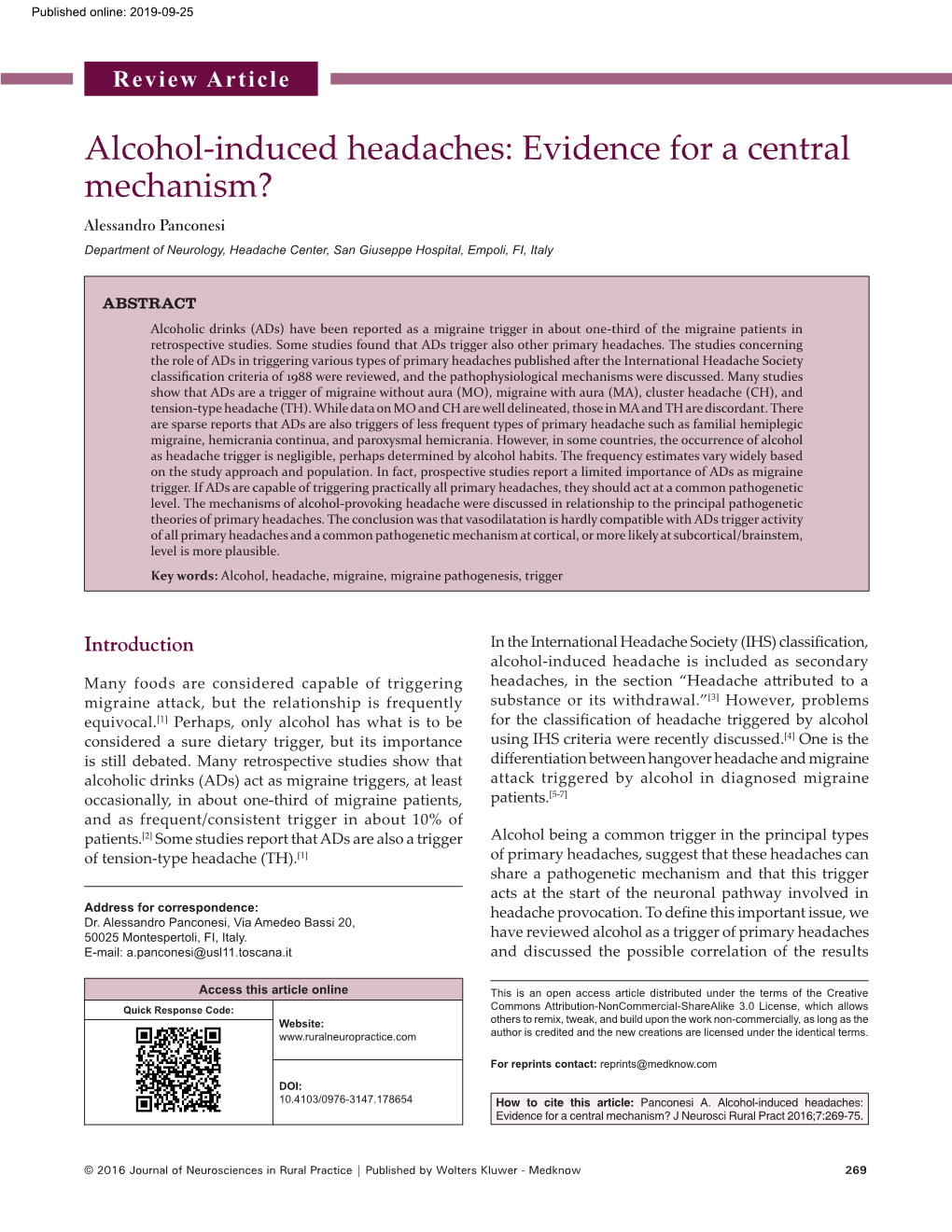 Alcohol‑Induced Headaches: Evidence for a Central Mechanism? Alessandro Panconesi Department of Neurology, Headache Center, San Giuseppe Hospital, Empoli, FI, Italy