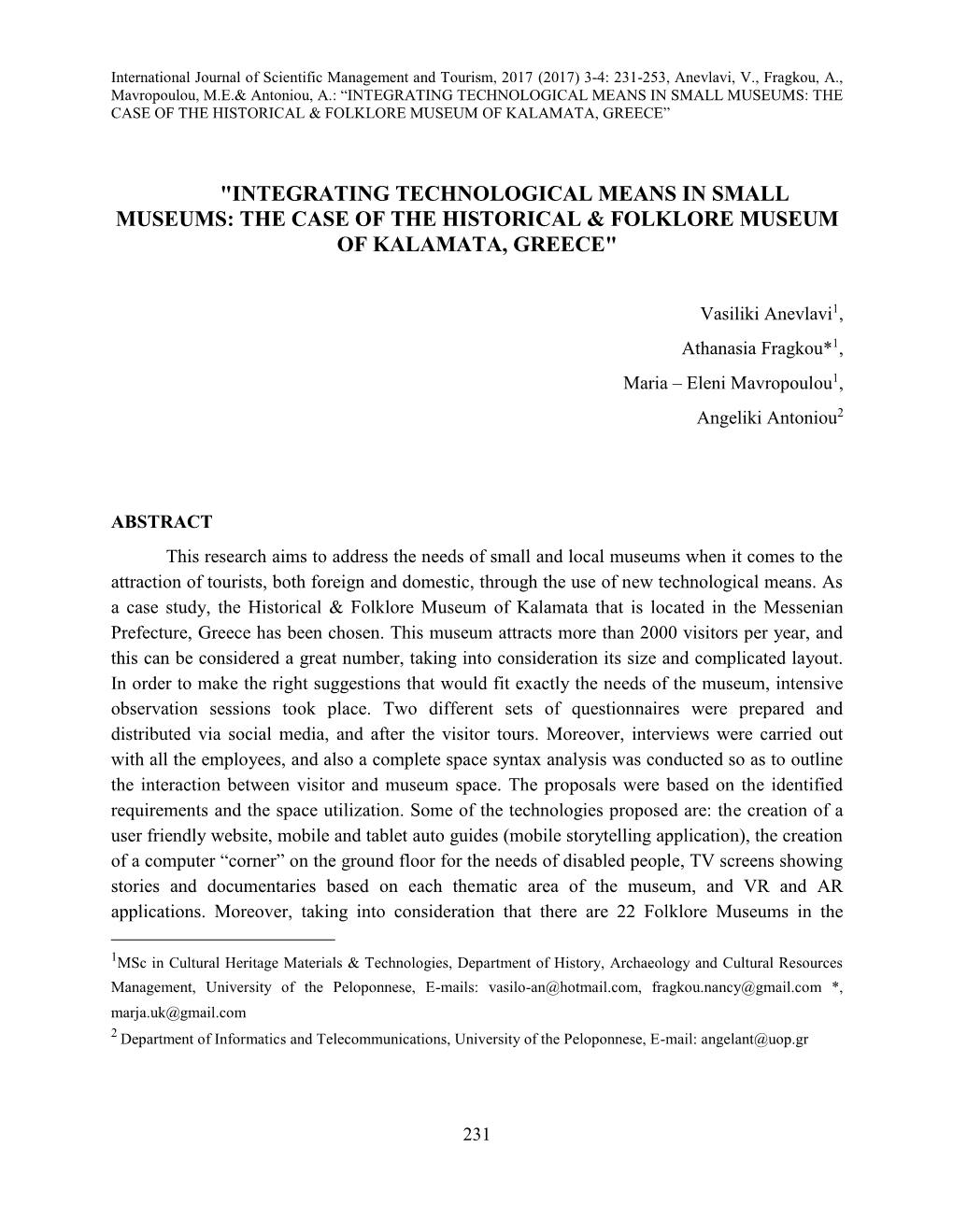 Integrating Technological Means in Small Museums: the Case of the Historical & Folklore Museum of Kalamata, Greece”