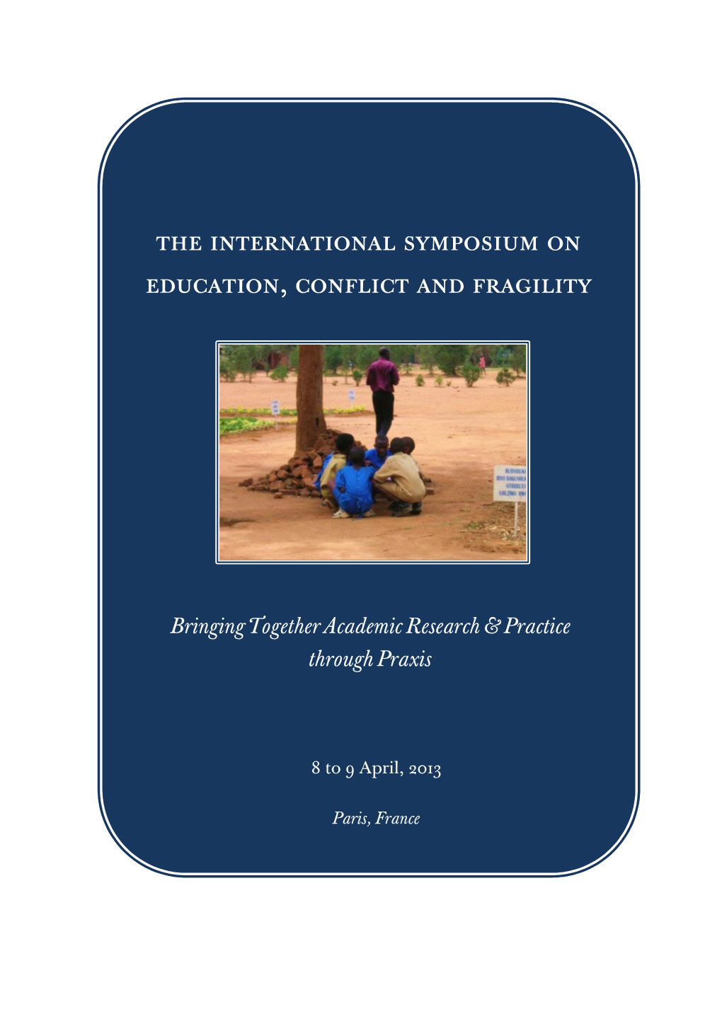 The International Symposium on Education, Conflict and Fragility