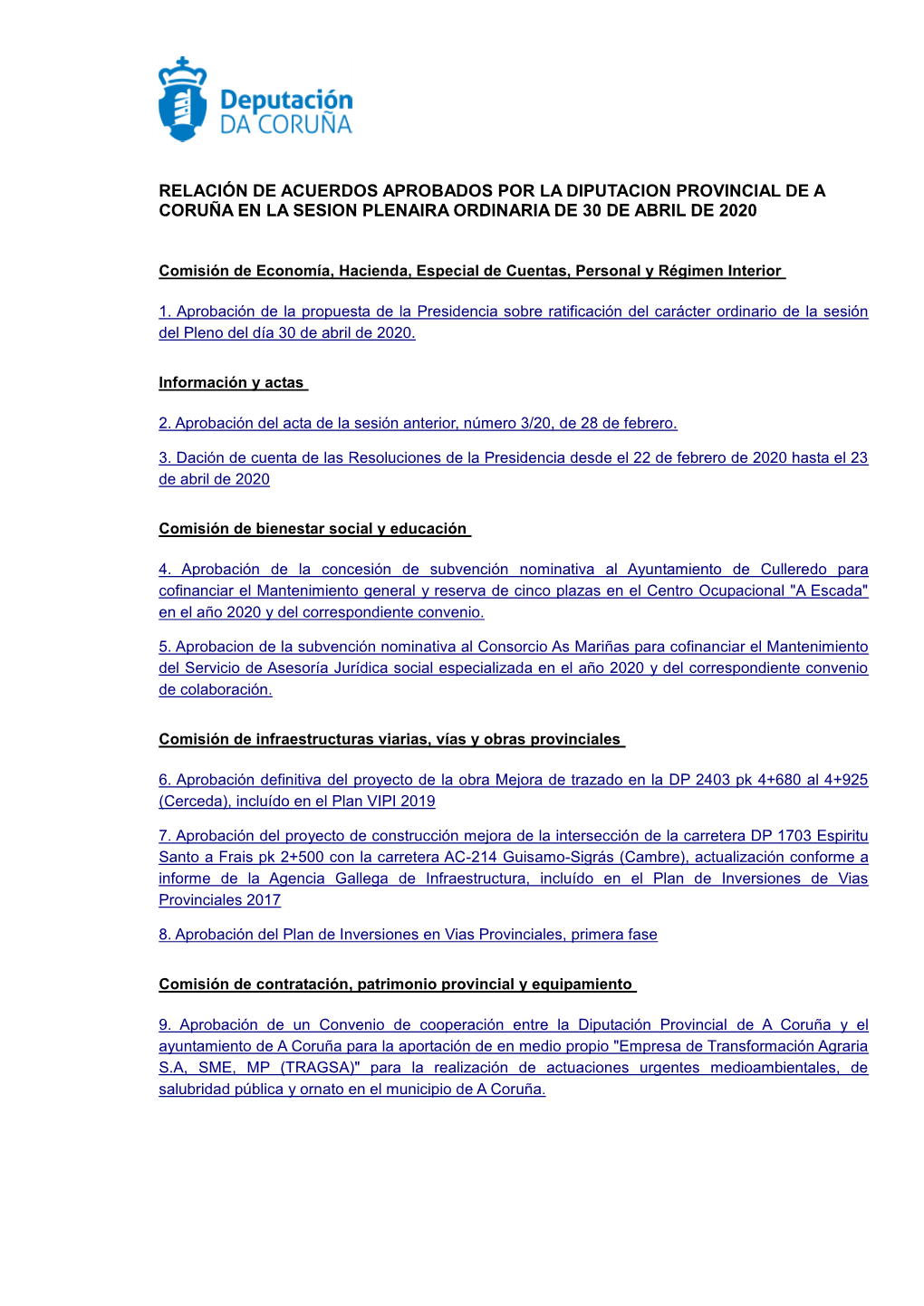 Relación De Acuerdos Aprobados Por La Diputacion Provincial De a Coruña En La Sesion Plenaira Ordinaria De 30 De Abril De 2020