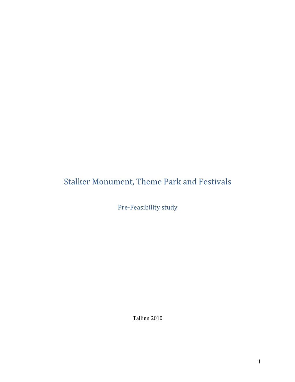 Stalker Monument, Theme Park and Festivals