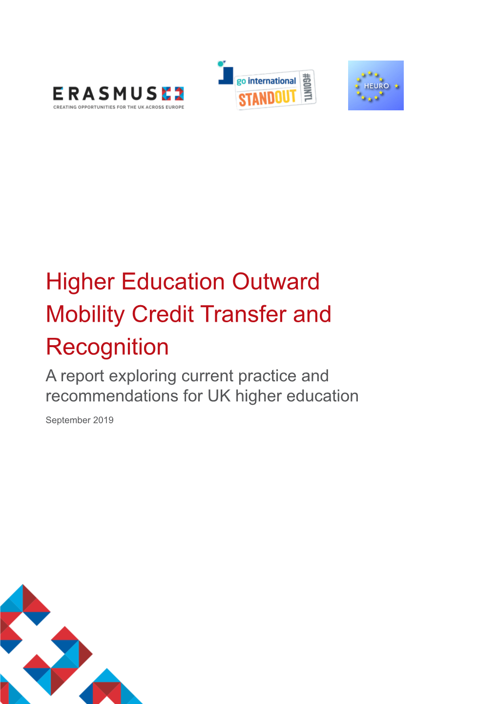 Higher Education Outward Mobility Credit Transfer and Recognition a Report Exploring Current Practice and Recommendations for UK Higher Education