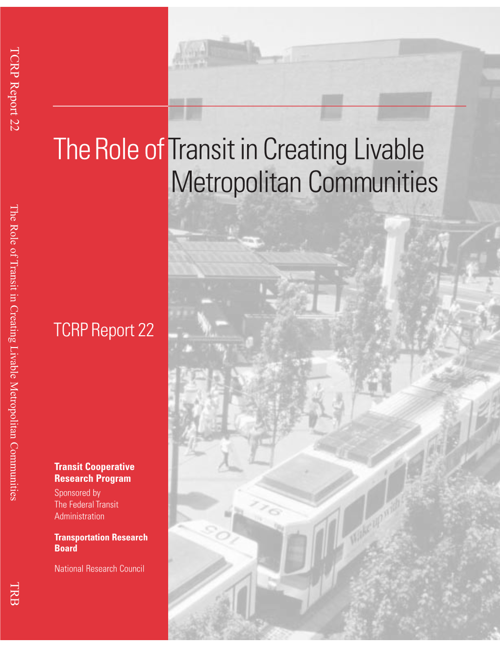 The Role of Transit in Creating Livable Metropolitan Communities