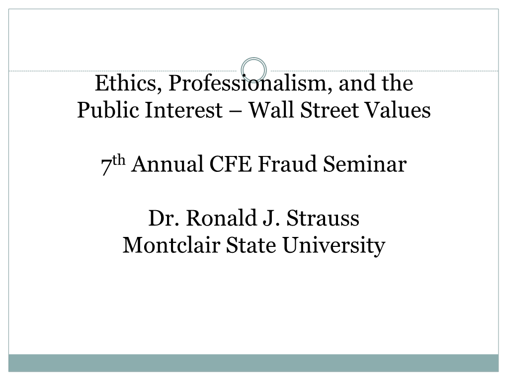 Ethics, Professionalism, and the Public Interest –Wall Street Values