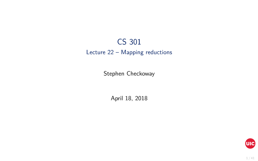 CS 301 Lecture 22 – Mapping Reductions