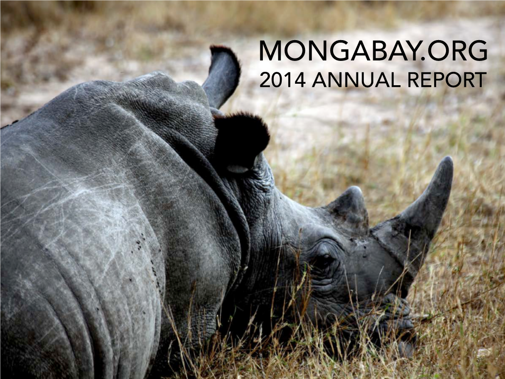 MONGABAY.ORG 2014 ANNUAL REPORT President’S Comments 2014 Was a Year of Growth for Mongabay