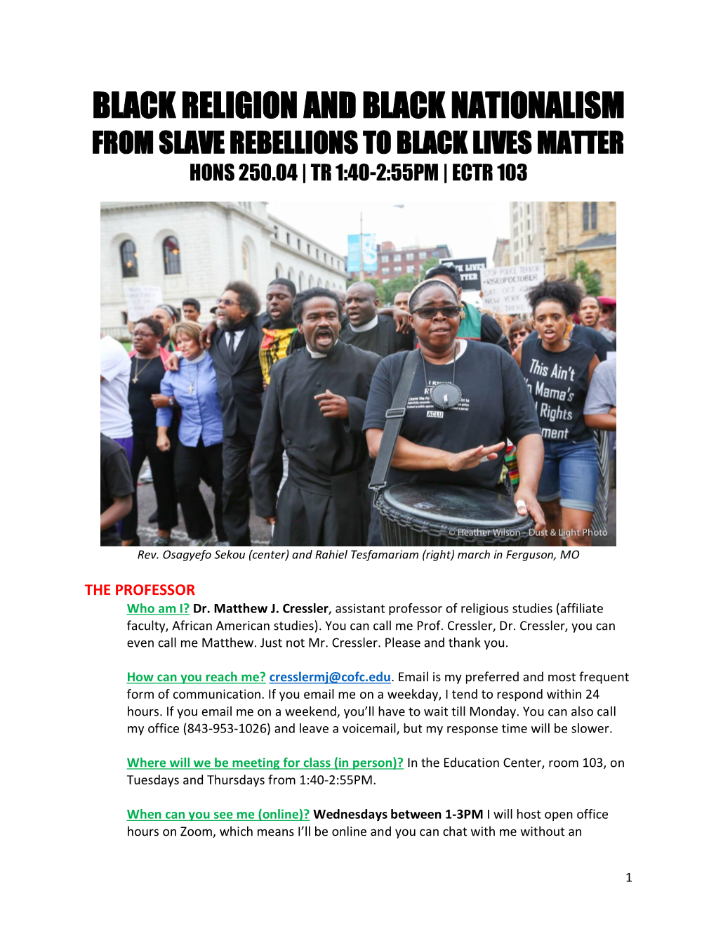 Black Religion and Black Nationalism from Slave Rebellions to Black Lives Matter Hons 250.04 | Tr 1:40-2:55Pm | Ectr 103