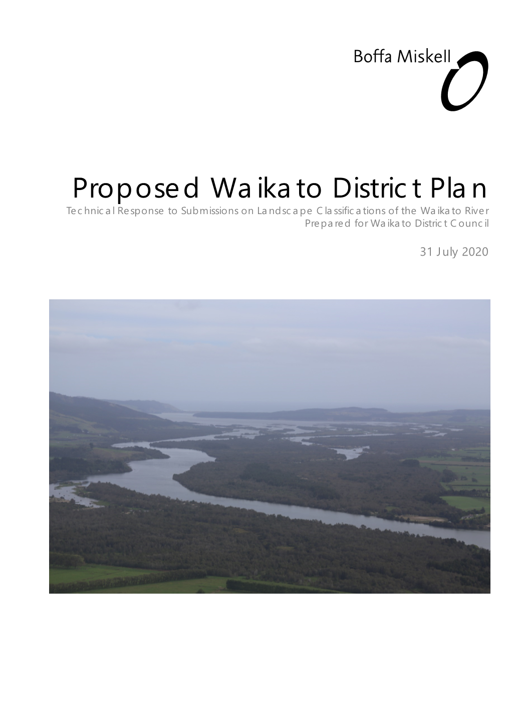 Proposed Waikato District Plan Technical Response to Submissions on Landscape Classifications of the Waikato River Prepared for Waikato District Council