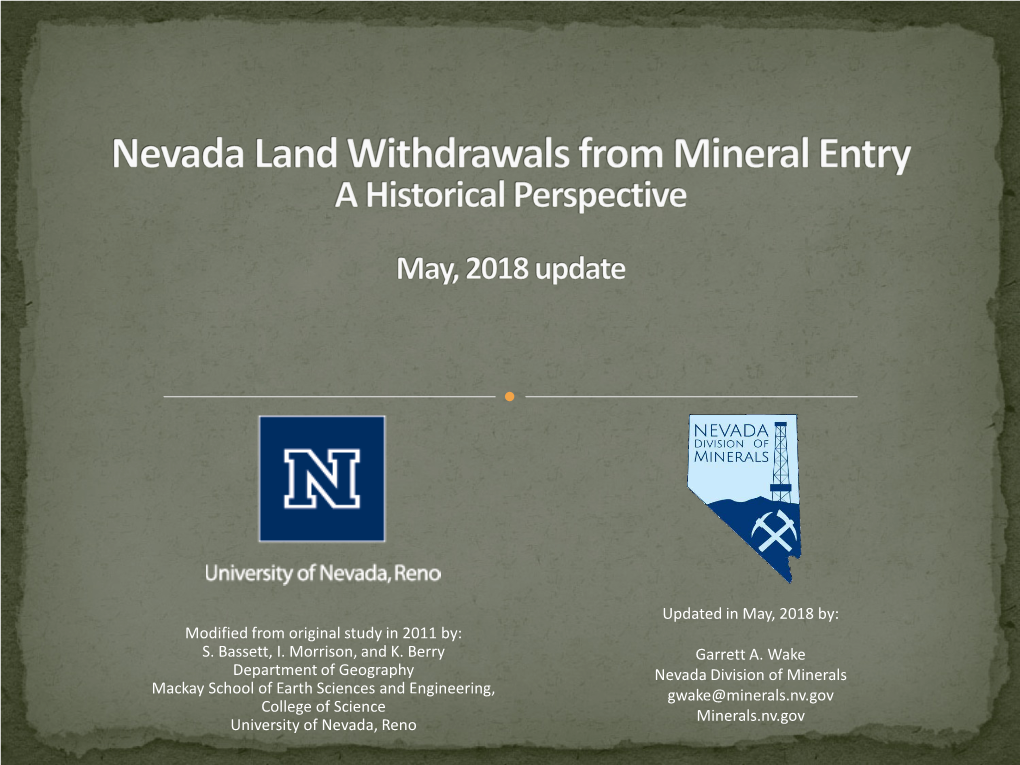 Updated in May, 2018 By: Garrett A. Wake Nevada Division of Minerals