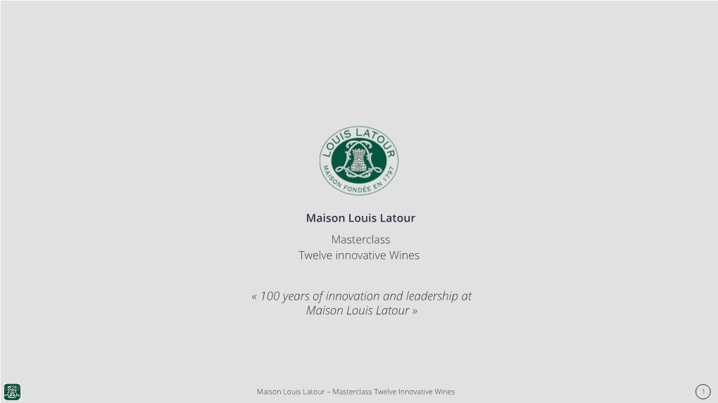 « 100 Years of Innovation and Leadership at Maison Louis Latour »