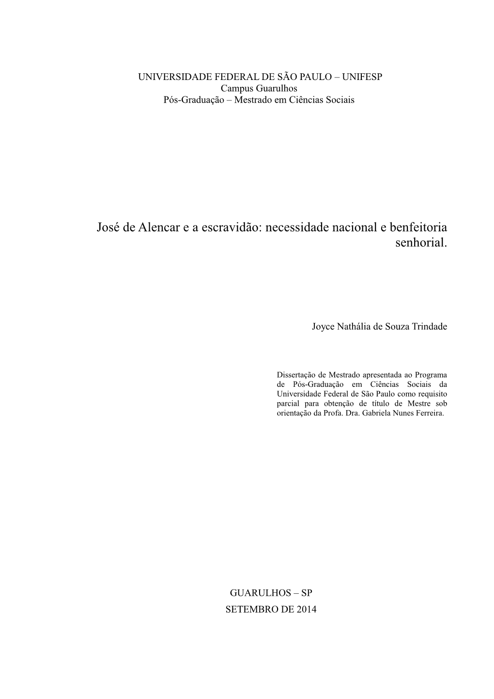 José De Alencar E a Escravidão: Necessidade Nacional E Benfeitoria Senhorial