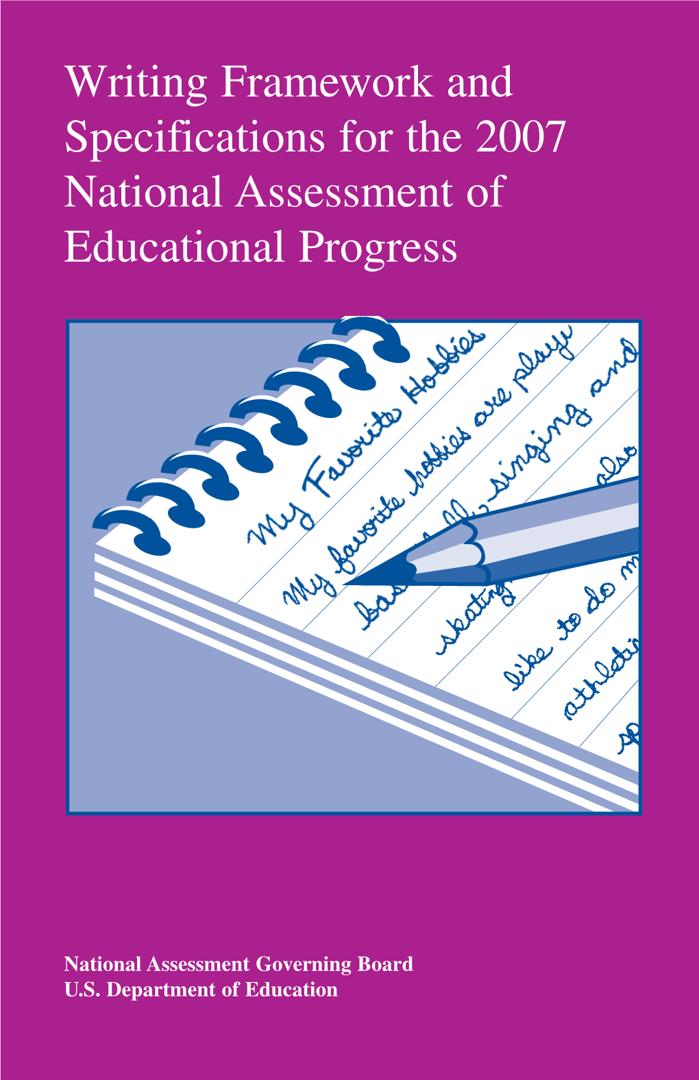 Writing Framework and Specifications for the 2007 National Assessment of Educational Progress