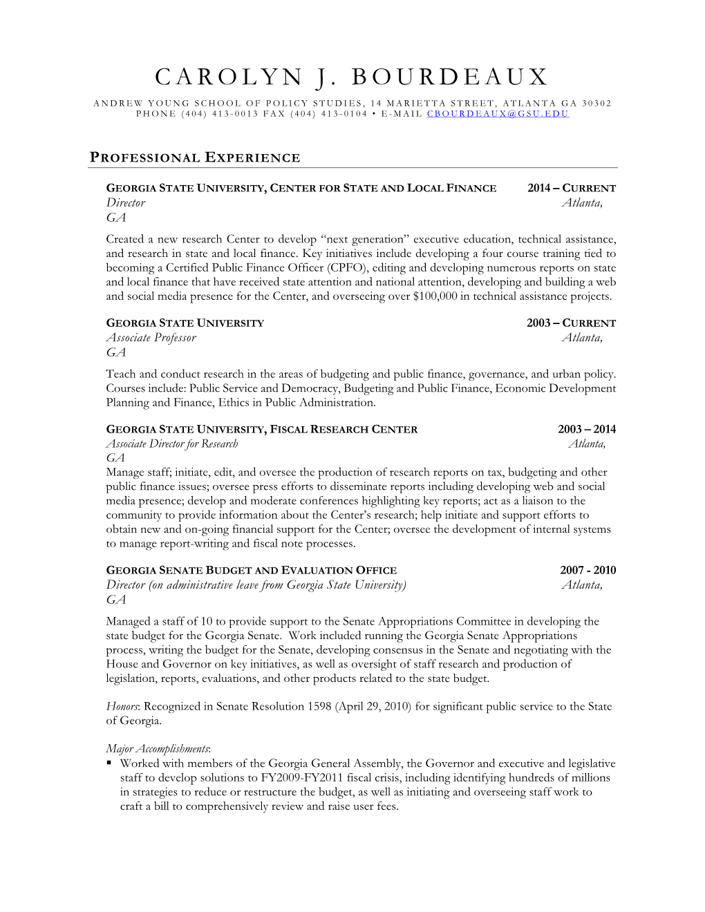 Carolyn J. Bourdeaux Andrew Young School of Policy Studies, 14 Marietta Street, Atlanta Ga 30302 Phone (404) 413-0013 Fax (404) 413-0104 • E-Mail Cbourdeaux@Gsu.Edu