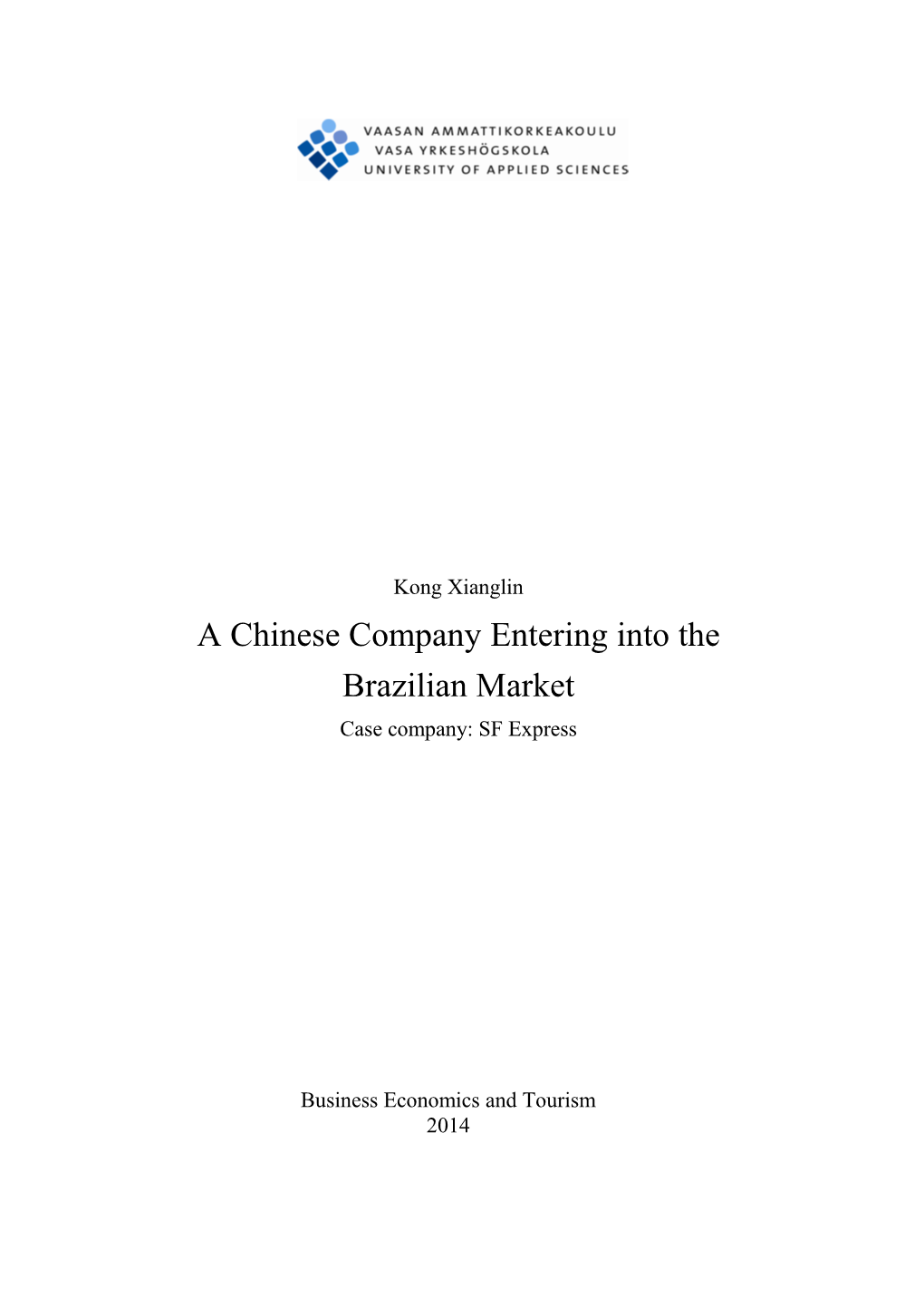 A Chinese Company Entering Into the Brazilian Market Case Company: SF Express