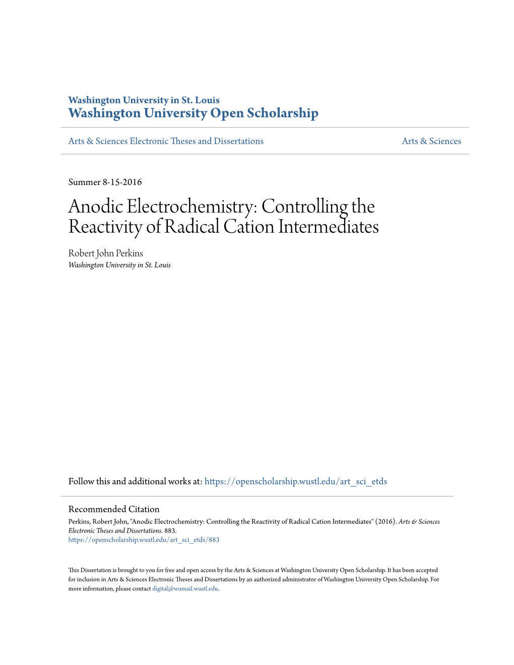 Anodic Electrochemistry: Controlling the Reactivity of Radical Cation Intermediates Robert John Perkins Washington University in St