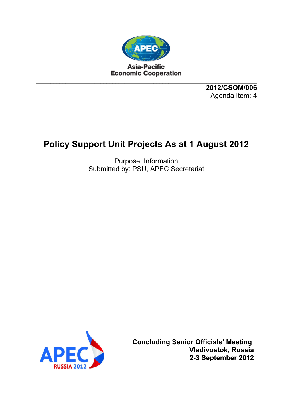 Policy Support Unit Projects As at 1 August 2012