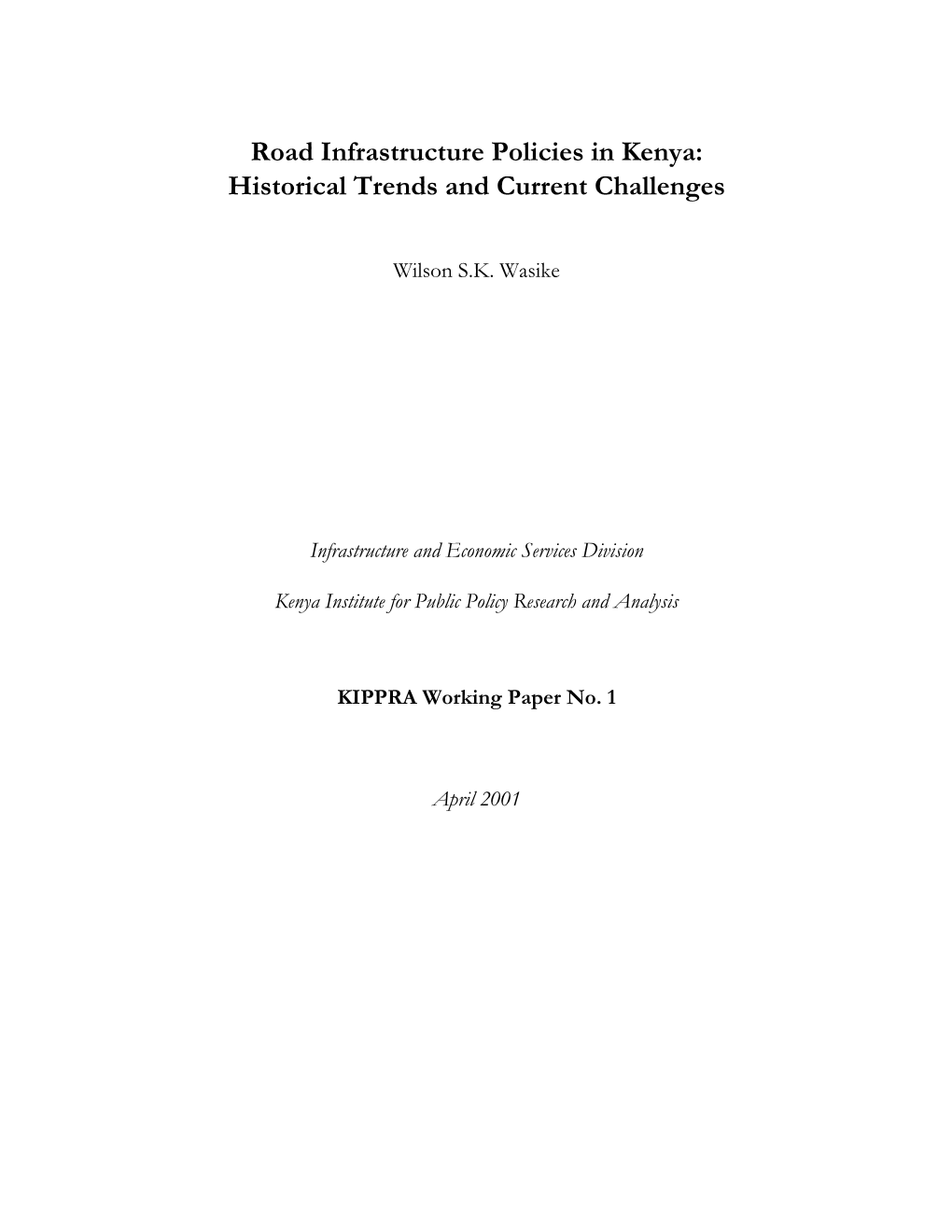 Roads and Road Transport Policies in Kenya Over the Post-Independence Period, Highlighting Major Shifts and Continuities in Policy Strategies