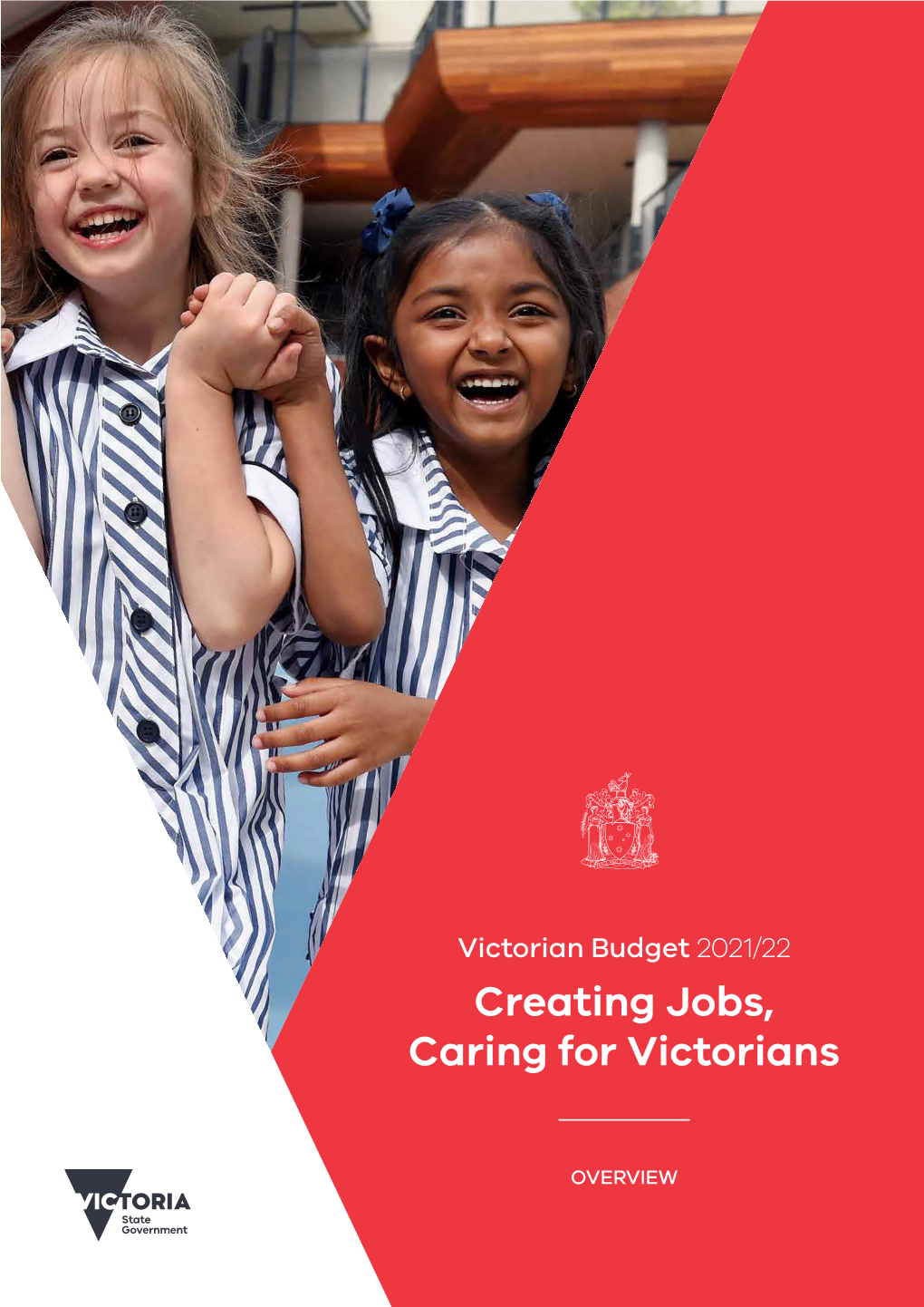 Victorian Budget 2021/22 Creating Jobs, Caring for Victorians