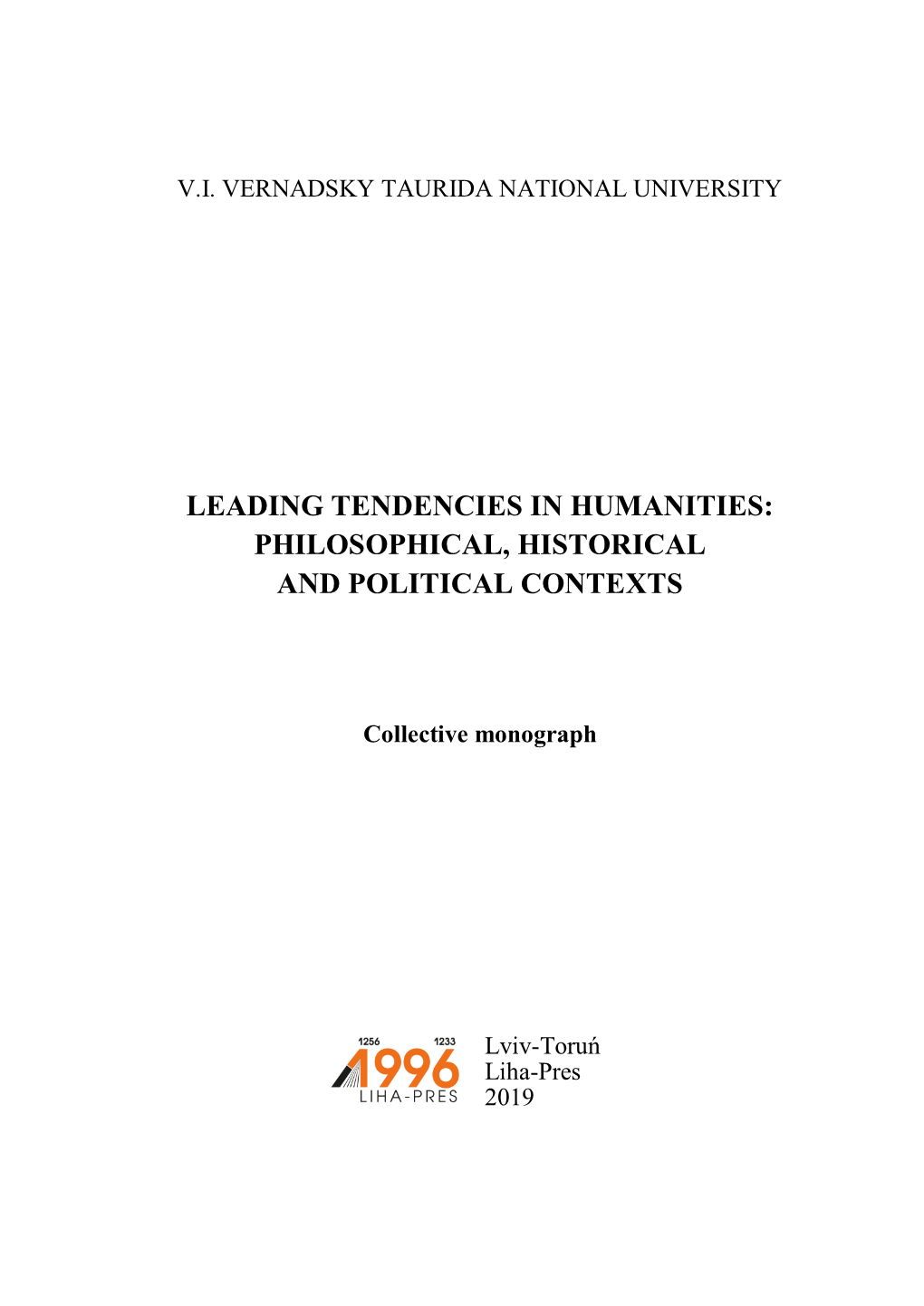 Leading Tendencies in Humanities: Philosophical, Historical and Political Contexts