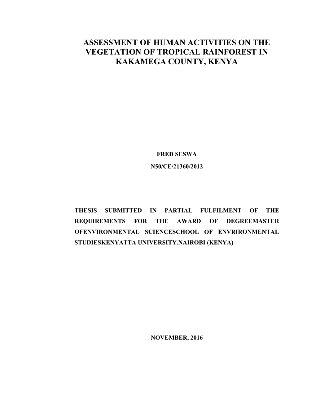 Assessment of Human Activities on the Vegetation of Tropical Rainforest in Kakamega County, Kenya