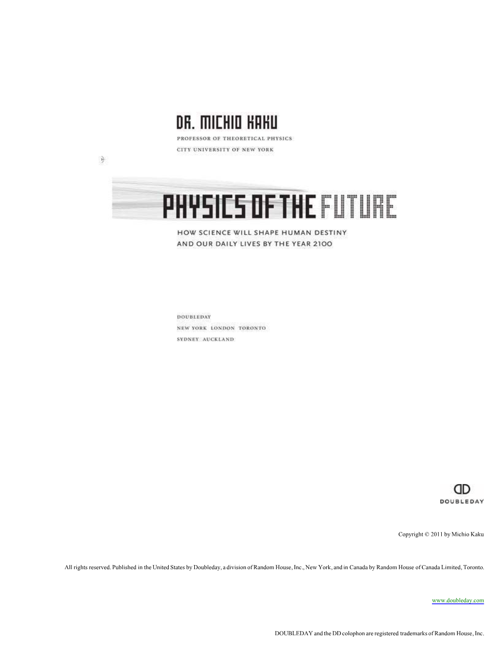 Physics of the Future : How Science Will Shape Human Destiny and Our Daily Lives by the Year 2100 Michio Kaku.—1St Ed.Font> P