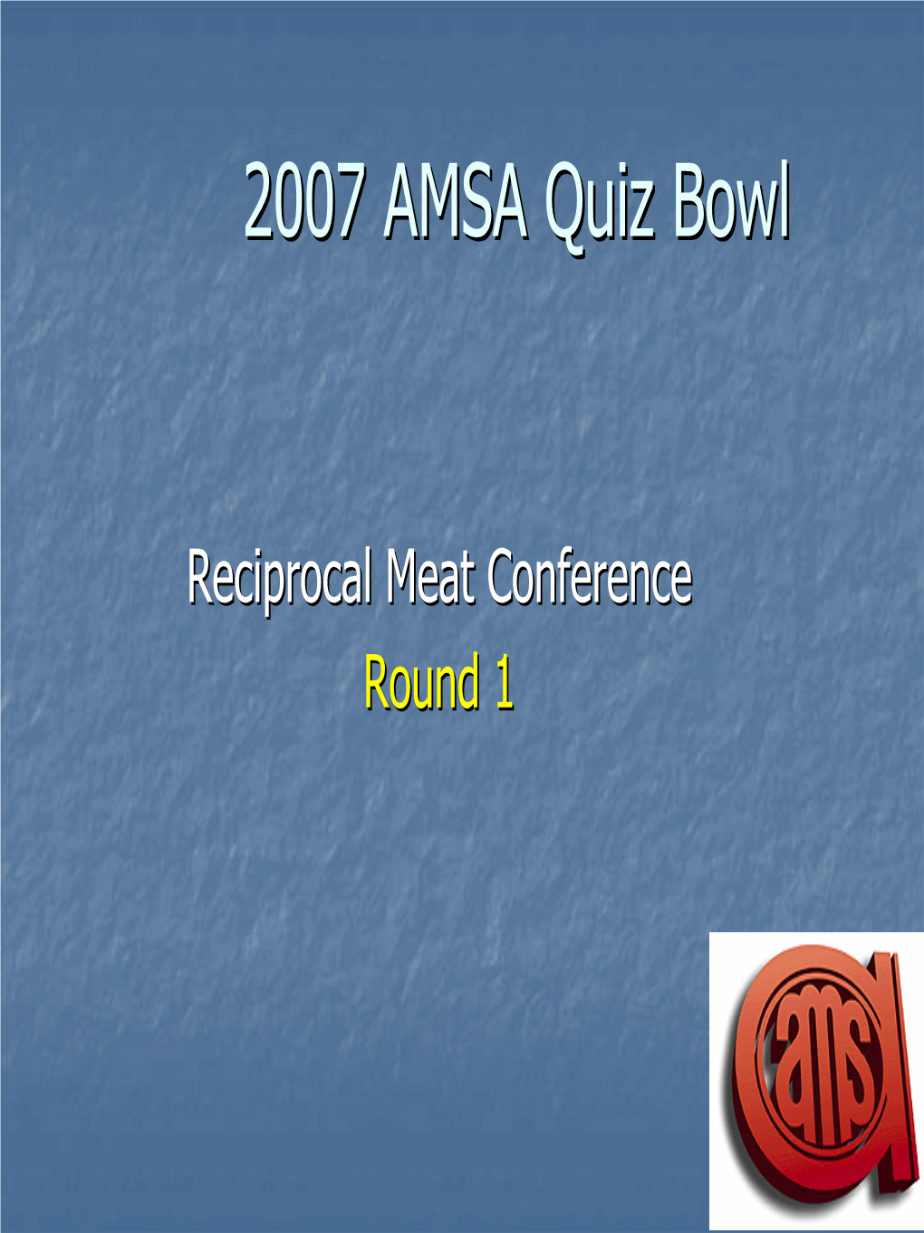 2007 AMSA Quiz Bowl