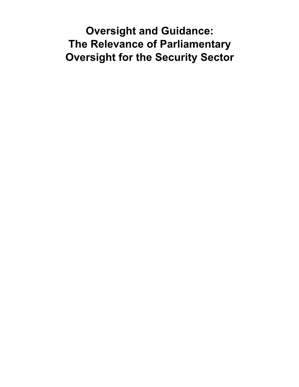 The Relevance of Parliamentary Oversight for the Security Sector