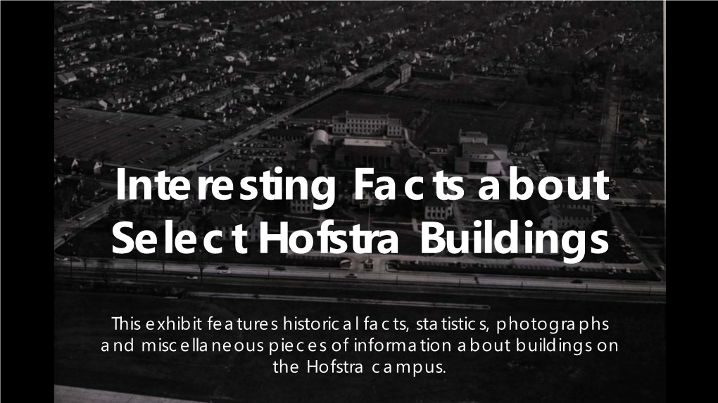 Interesting Facts About Select Hofstra Buildings