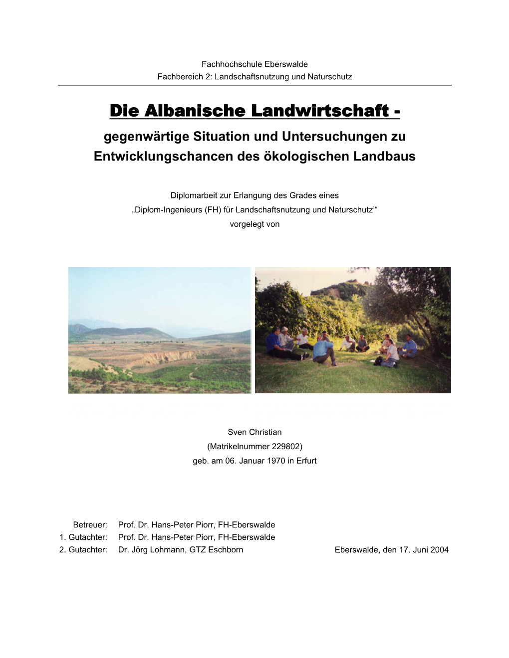 Die Albanische Landwirtschaft - Gegenwärtige Situation Und Untersuchungen Zu Entwicklungschancen Des Ökologischen Landbaus