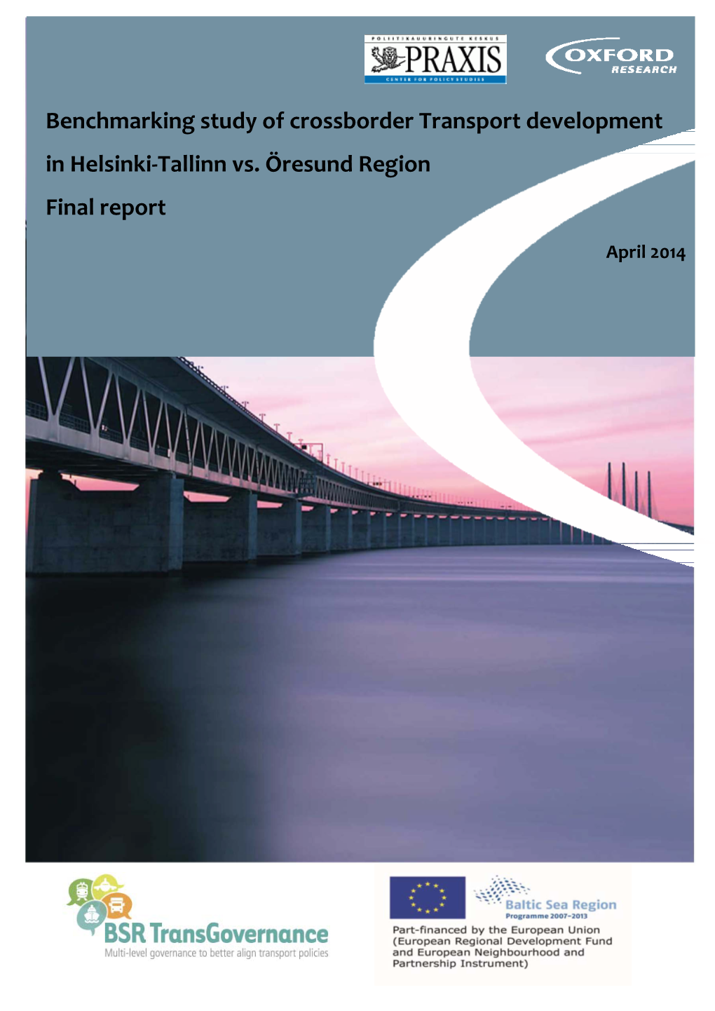 Benchmarking Study of Cross‐Border Transport Development Helsinki‐Tallinn Vs