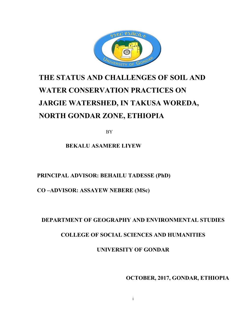The Status and Challenges of Soil and Water Conservation Practices on Jargie Watershed, in Takusa Woreda, North Gondar Zone, Ethiopia