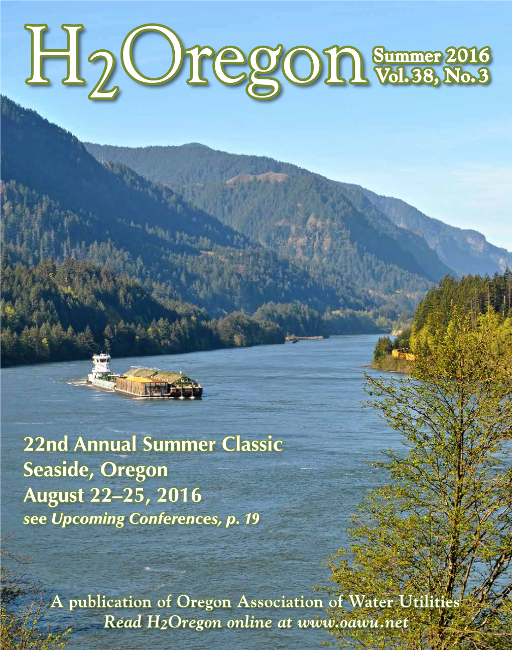 22Nd Annual Summer Classic Seaside, Oregon August 22–25, 2016 See Upcoming Conferences, P