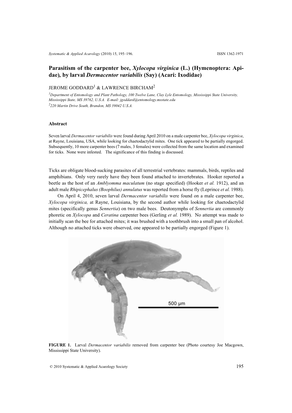 Parasitism of the Carpenter Bee, Xylocopa Virginica (L.) (Hymenoptera: Api- Dae), by Larval Dermacentor Variabilis (Say) (Acari: Ixodidae)