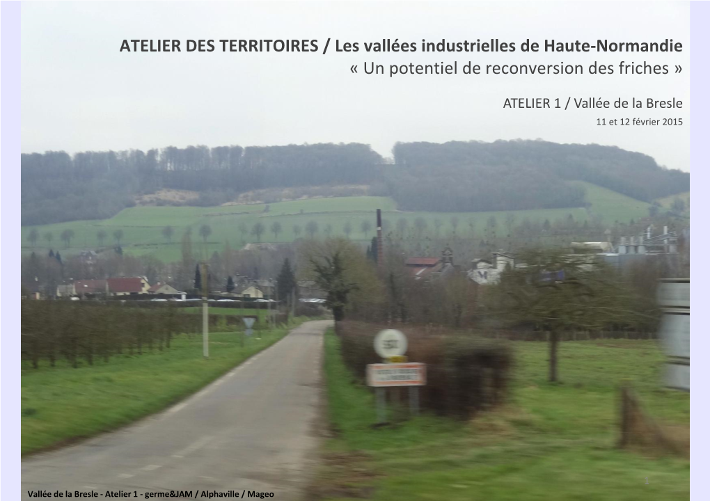 ATELIER DES TERRITOIRES / Les Vallées Industrielles De Haute‐Normandie « Un Potentiel De Reconversion Des Friches »