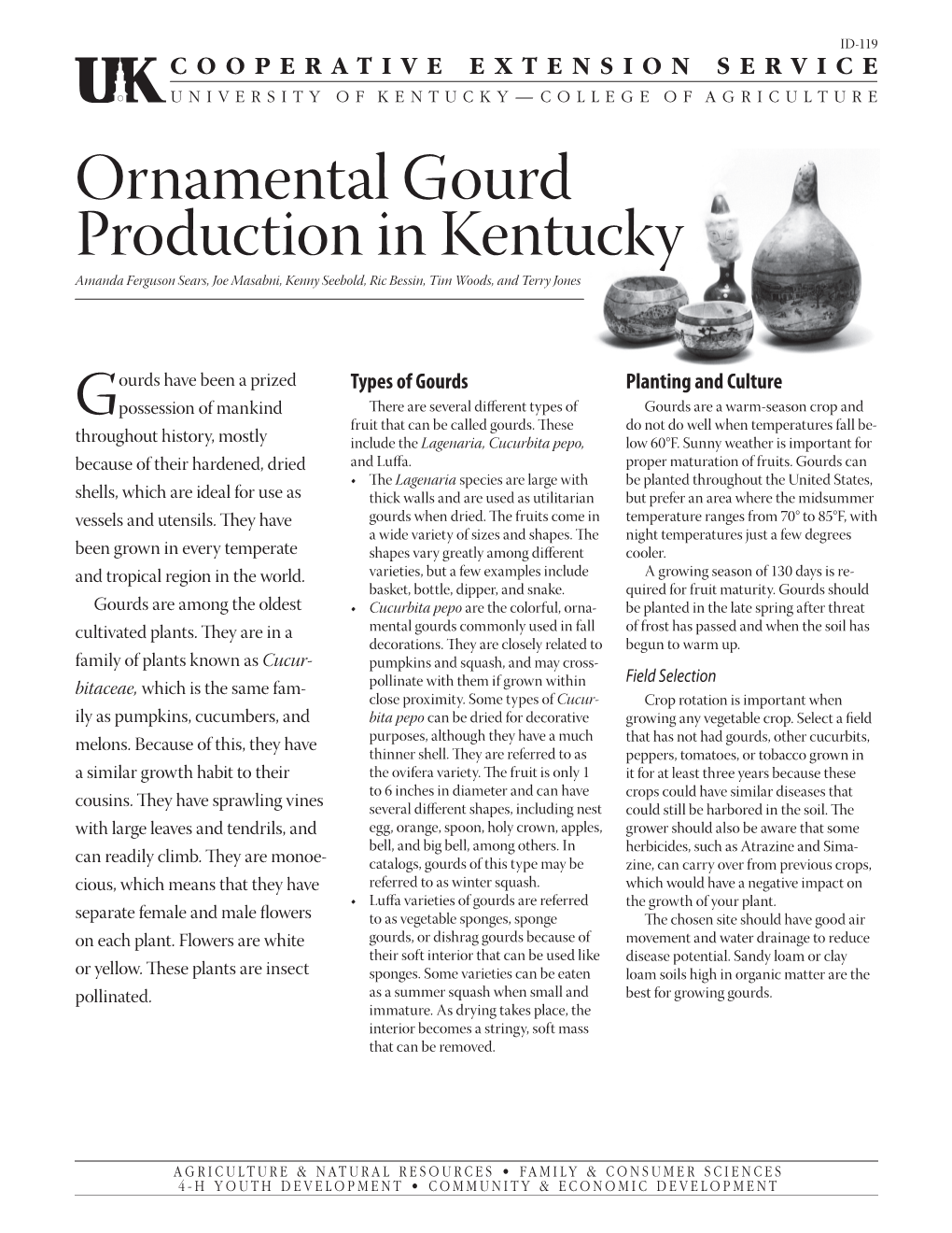 Ornamental Gourd Production in Kentucky Amanda Ferguson Sears, Joe Masabni, Kenny Seebold, Ric Bessin, Tim Woods, and Terry Jones