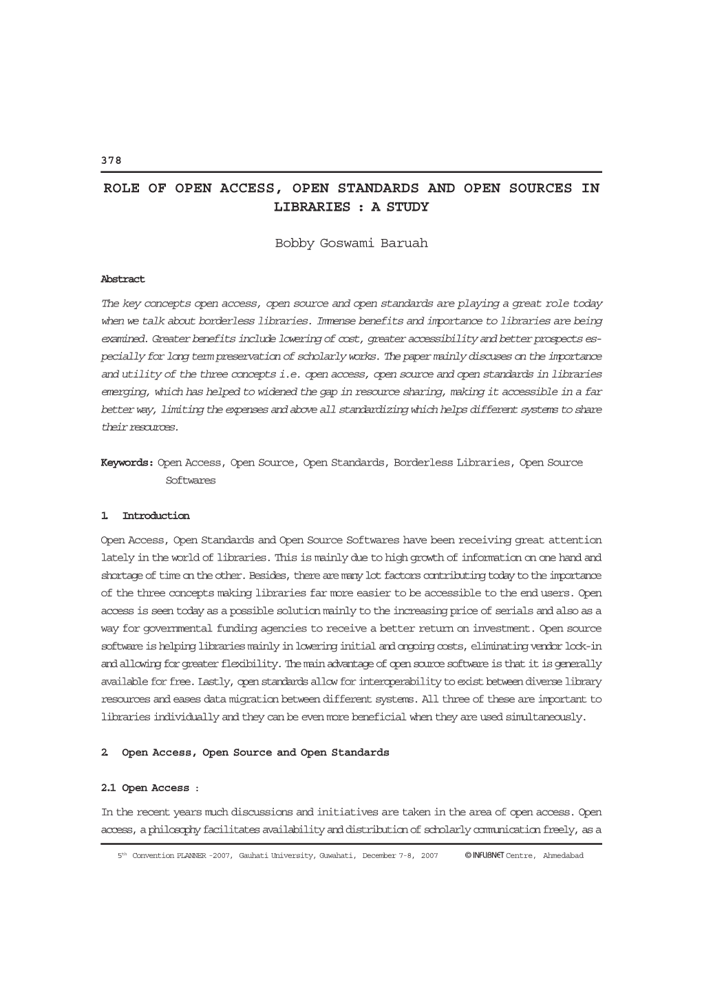 Role of Open Access, Open Standards and Open Sources in Libraries : a Study