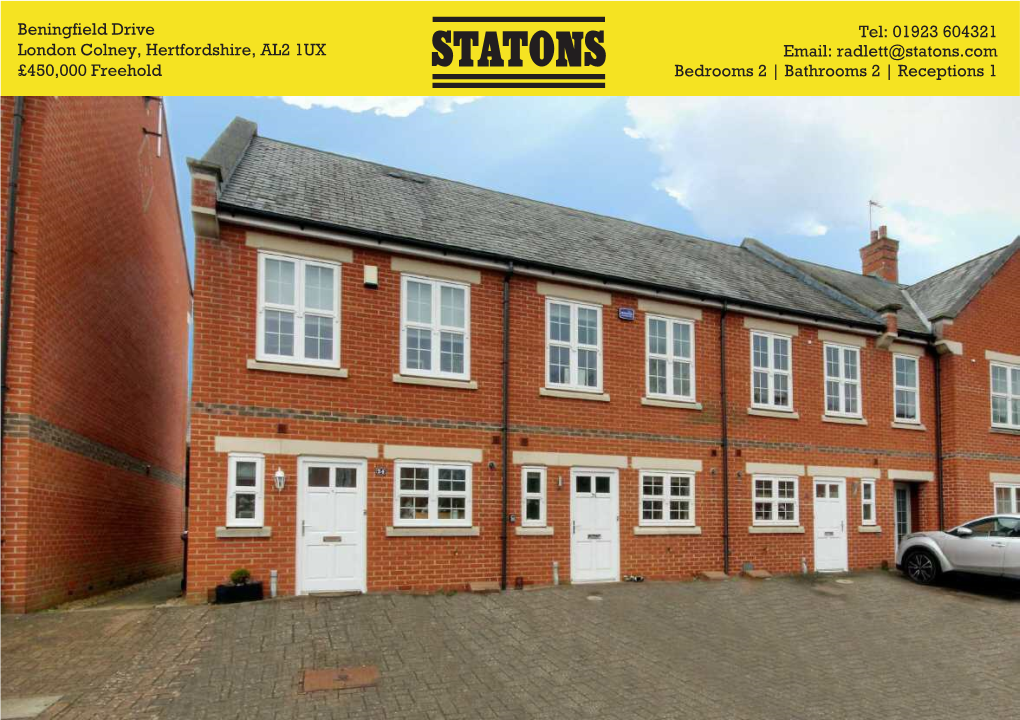 Radlett@Statons.Com London Colney, Hertfordshire, AL2 1UX £450000 Freehold Bedrooms