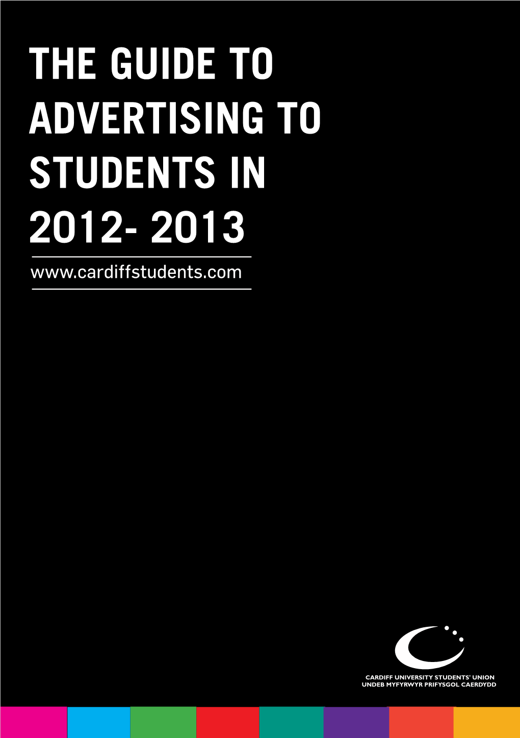 The Guide to Advertising to Students in 2012- 2013 Contents Why Advertise with Us?