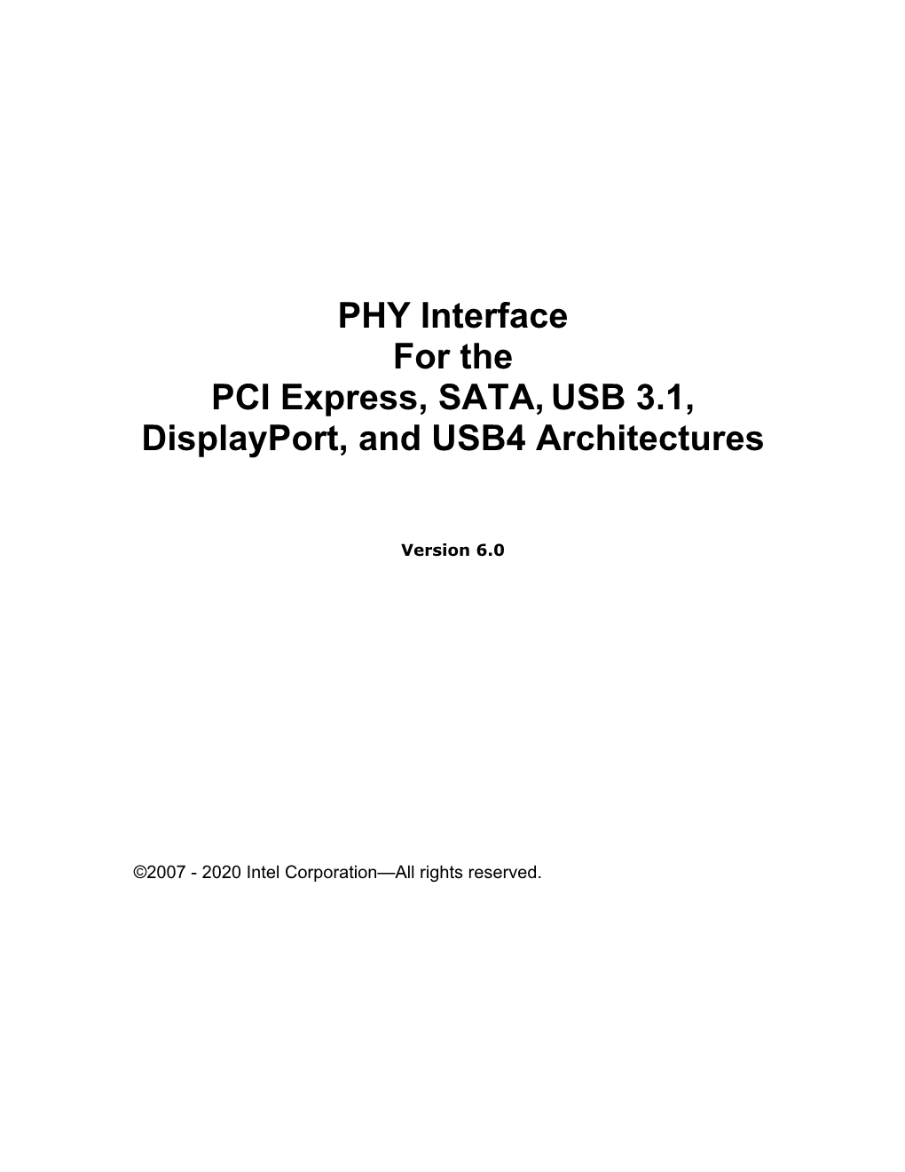 PHY Interface for the PCI Express*, SATA, USB 3.1, Displayport