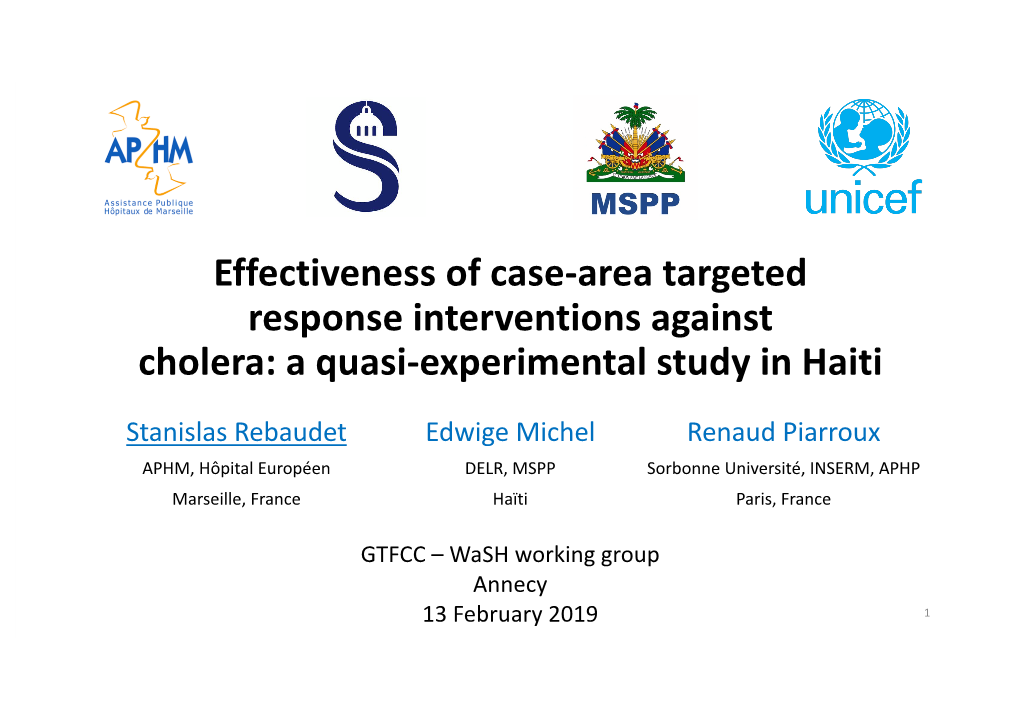 Rebaudet Edwige Michel Renaud Piarroux APHM, Hôpital Européen DELR, MSPP Sorbonne Université, INSERM, APHP Marseille, France Haïti Paris, France