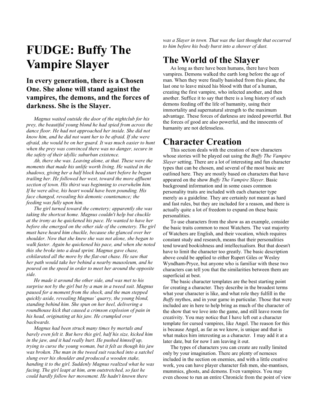 FUDGE: Buffy the Vampire Slayer, the Wound System Is Designed to Work Simply and Let the Story Flow, Maintaining for Melee Combat: the 