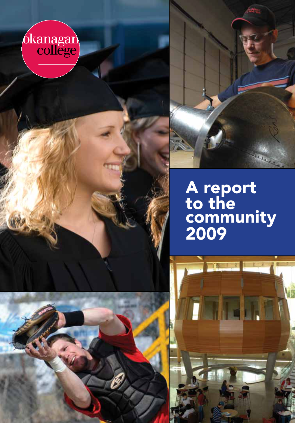 A Report to the Community 2009 the YEAR in NUMBERS