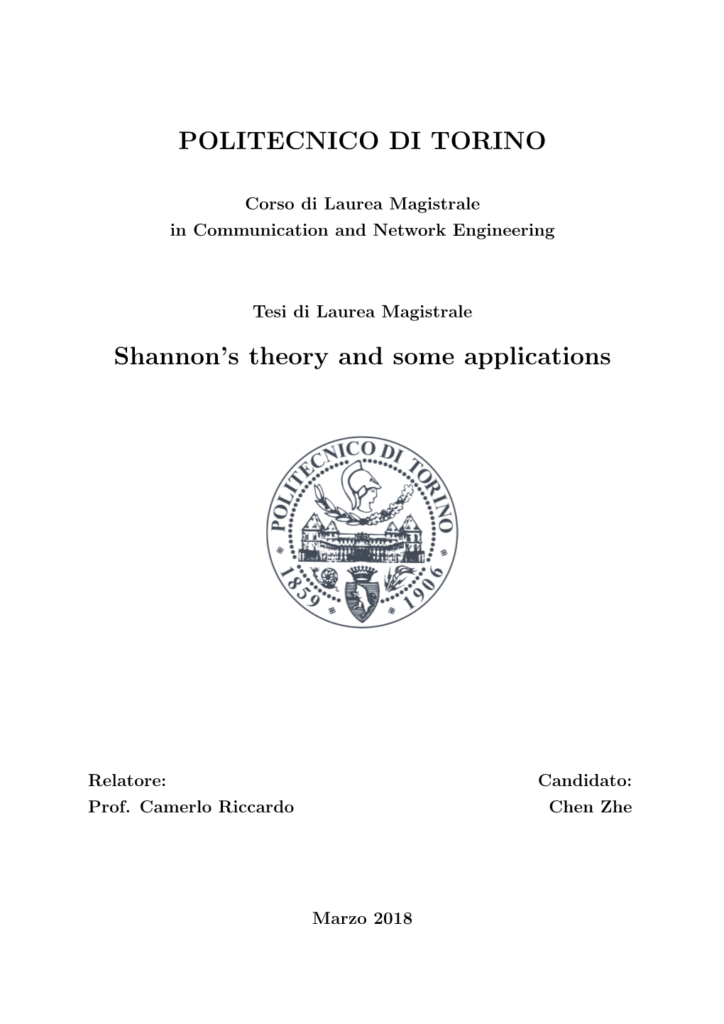 POLITECNICO DI TORINO Shannon's Theory and Some Applications