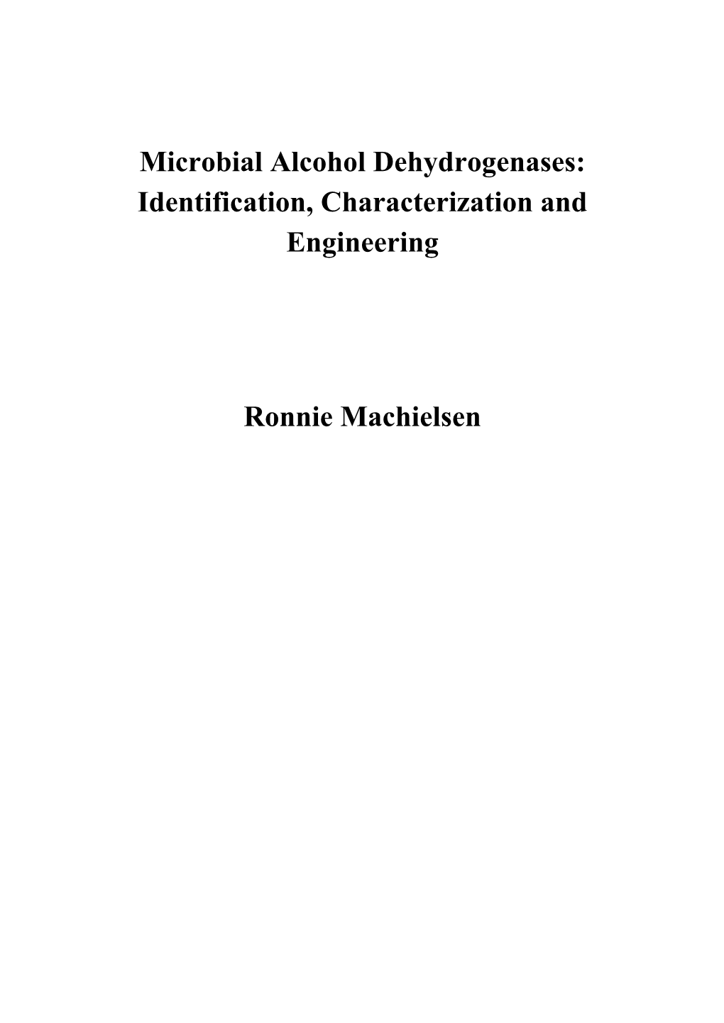 Microbial Alcohol Dehydrogenases: Identification, Characterization and Engineering