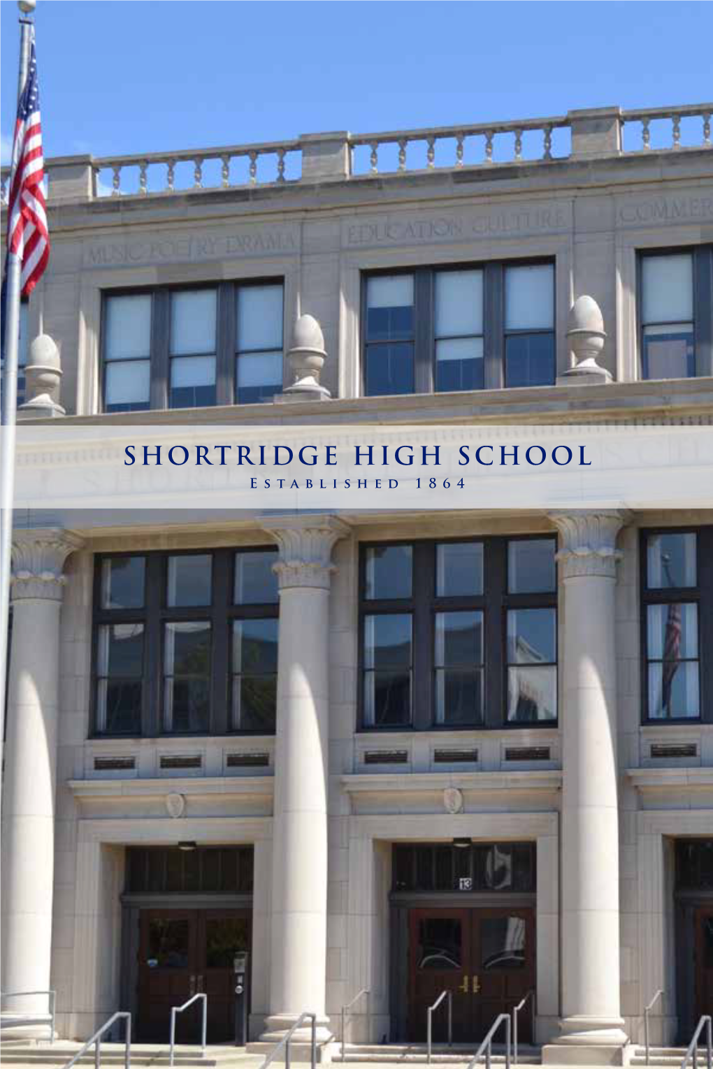 SHORTRIDGE HIGH SCHOOL Established 1864 OUR COMMITMENT