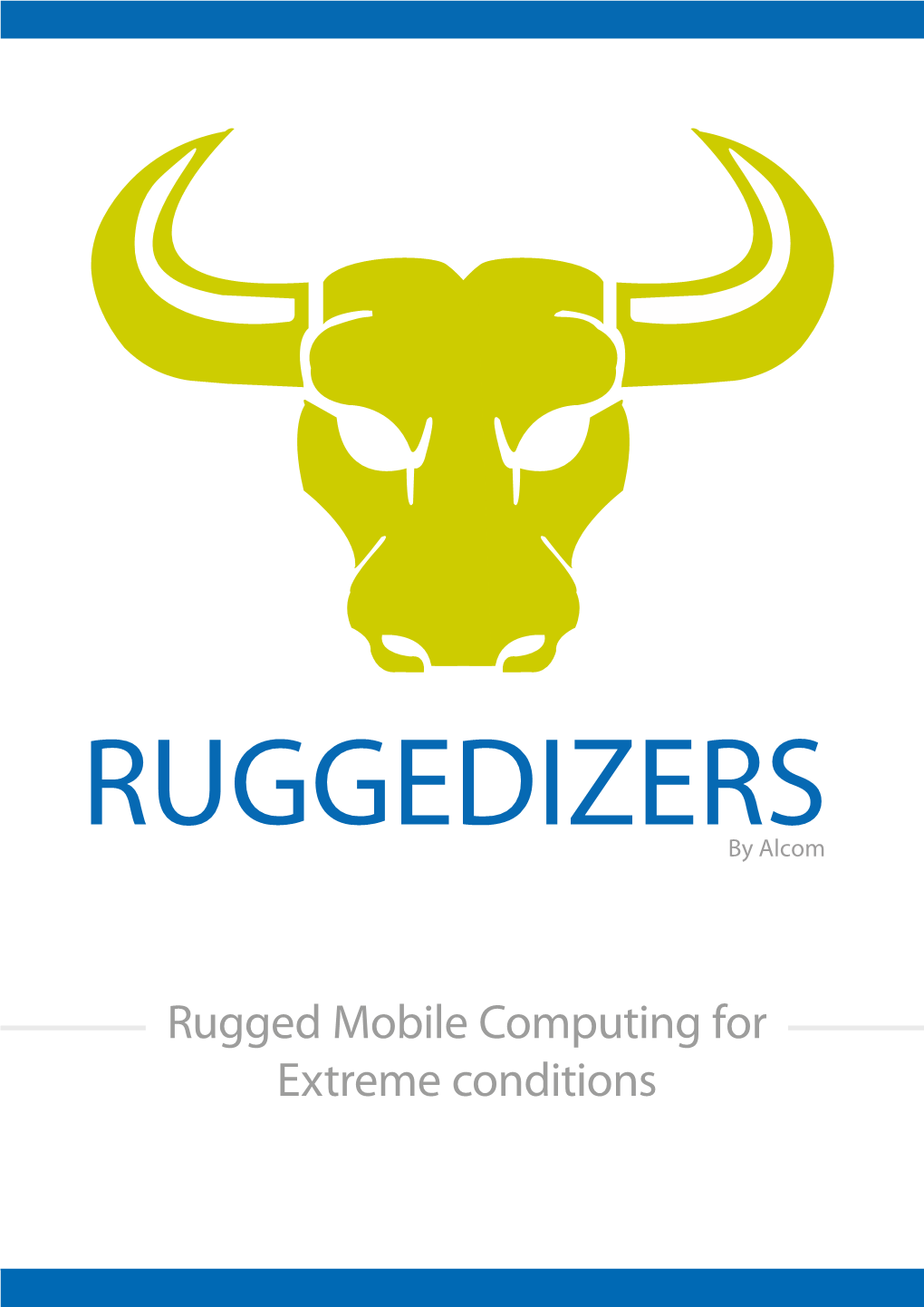 Rugged Mobile Computing for Extreme Conditions TABLE of CONTENTS