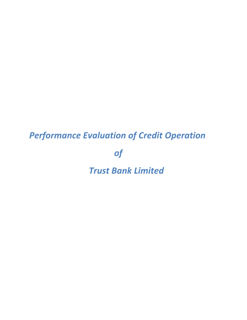 Performance Evaluation of Credit Operation of Trust Bank Limited