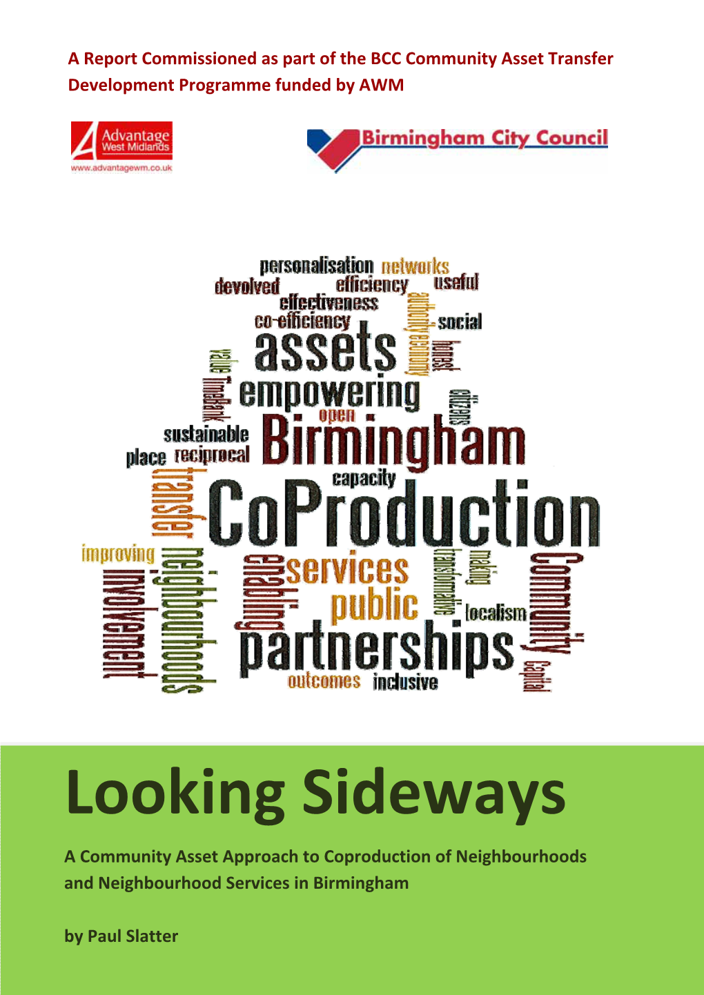 Looking Sideways a Community Asset Approach to Coproduction of Neighbourhoods and Neighbourhood Services in Birmingham by Paul Slatter